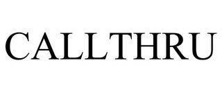 CALLTHRU Trademark Image
