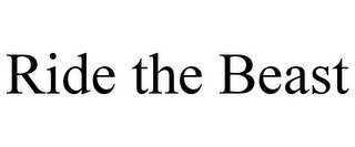 RIDE THE BEAST Trademark Image
