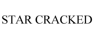 STAR CRACKED Trademark Image