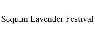 SEQUIM LAVENDER FESTIVAL Trademark Image