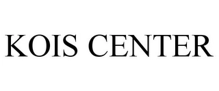 KOIS CENTER Trademark Image