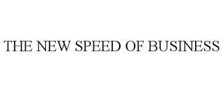 THE NEW SPEED OF BUSINESS Trademark Image
