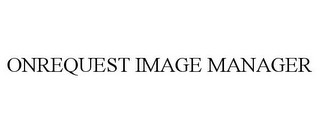 ONREQUEST IMAGE MANAGER Trademark Image