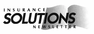 INSURANCE SOLUTIONS NEWSLETTER Trademark Image