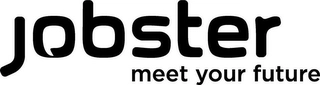 JOBSTER MEET YOUR FUTURE Trademark Image