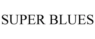 SUPER BLUES Trademark Image