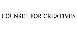COUNSEL FOR CREATIVES Trademark Image