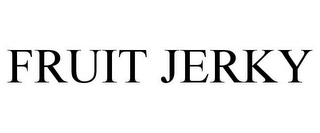FRUIT JERKY Trademark Image