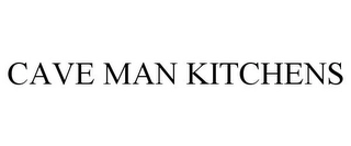 CAVE MAN KITCHENS Trademark Image