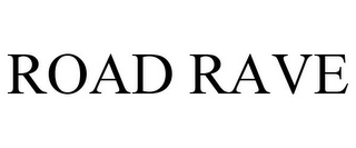 ROAD RAVE Trademark Image