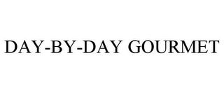 DAY-BY-DAY GOURMET Trademark Image