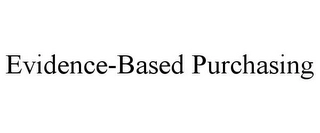 EVIDENCE-BASED PURCHASING Trademark Image