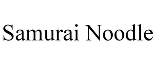 SAMURAI NOODLE Trademark Image
