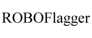 ROBOFLAGGER Trademark Image