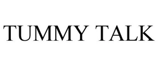TUMMY TALK Trademark Image
