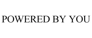 POWERED BY YOU Trademark Image