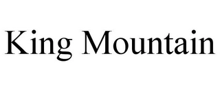 KING MOUNTAIN Trademark Image