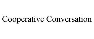 COOPERATIVE CONVERSATION Trademark Image