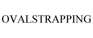 OVALSTRAPPING Trademark Image