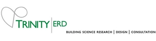 TRINITY | ERD BUILDING SCIENCE RESEARCH| DESIGN | CONSULTATION Trademark Image
