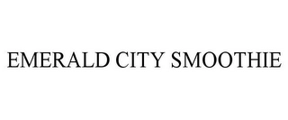 EMERALD CITY SMOOTHIE Trademark Image