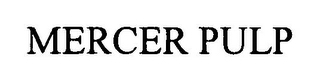MERCER PULP Trademark Image