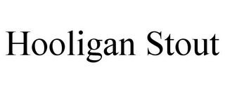 HOOLIGAN STOUT Trademark Image