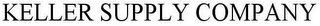 KELLER SUPPLY COMPANY Trademark Image