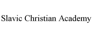 SLAVIC CHRISTIAN ACADEMY Trademark Image