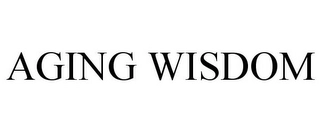 AGING WISDOM Trademark Image