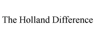 THE HOLLAND DIFFERENCE Trademark Image