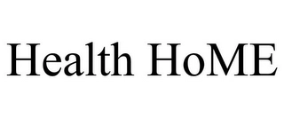 HEALTH HOME Trademark Image
