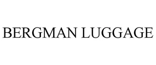 BERGMAN LUGGAGE Trademark Image