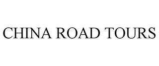 CHINA ROAD TOURS Trademark Image