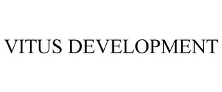 VITUS DEVELOPMENT Trademark Image