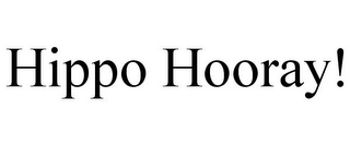HIPPO HOORAY! Trademark Image
