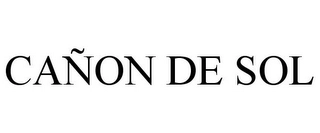 CAÑON DE SOL Trademark Image