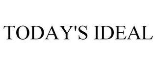 TODAY'S IDEAL Trademark Image