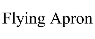 FLYING APRON Trademark Image