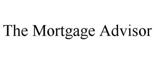 THE MORTGAGE ADVISOR Trademark Image