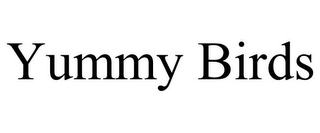 YUMMY BIRDS Trademark Image