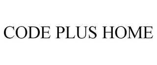 CODE PLUS HOME Trademark Image