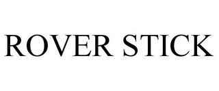 ROVER STICK Trademark Image