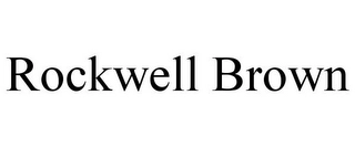 ROCKWELL BROWN Trademark Image