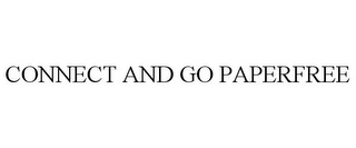 CONNECT AND GO PAPERFREE Trademark Image