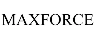 MAXFORCE Trademark Image
