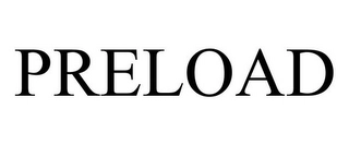 PRELOAD Trademark Image