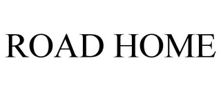 ROAD HOME Trademark Image