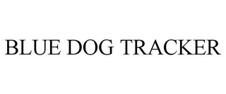 BLUE DOG TRACKER Trademark Image