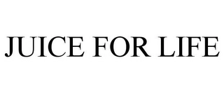 JUICE FOR LIFE Trademark Image